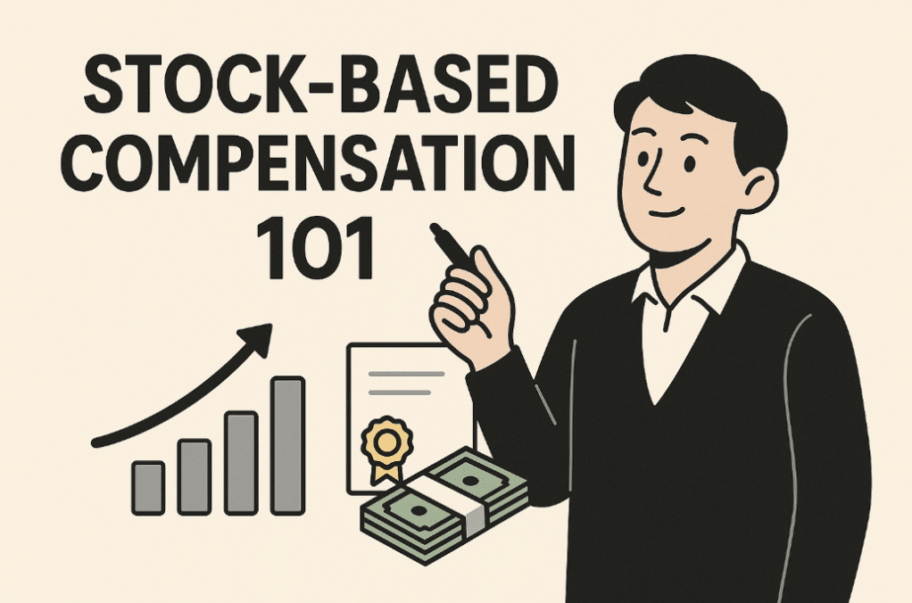 Understanding Stock-Based Compensation: A 101 Guide to Your Total Compensation Package