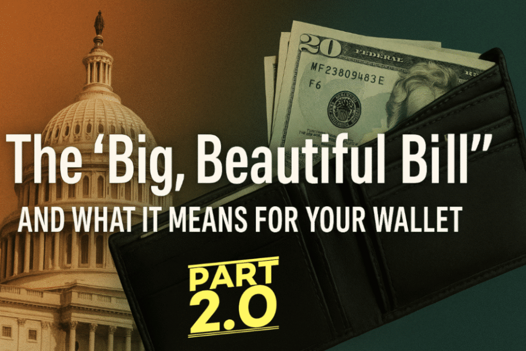 The Big, Beautiful Bill Breakdown Part 2