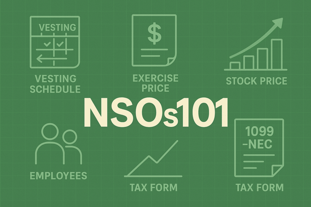 Non-Qualified Stock Options (NSOs) 101: A Practical Guide to Exercising and Selling